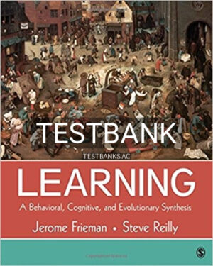 Test Bank for Learning A Behavioral Cognitive and Evolutionary Synthesis 1st Edition by Frieman
