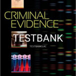 Test Bank for Criminal Evidence 1st Edition by Lippman