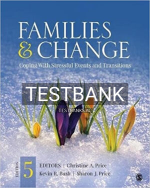 Test Bank for Families and Change Coping With Stressful Events and Transitions 5th Edition by Price