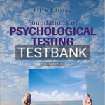 Test Bank for Foundations of Psychological Testing A Practical Approach 5th Edition by Miller