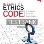 Test Bank for Decoding the Ethics Code A Practical Guide for Psychologists 4th Edition by Fisher