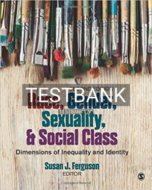 Test Bank for Race Gender Sexuality and Social Class Dimensions of Inequality and Identity 2nd Edition by Ferguson