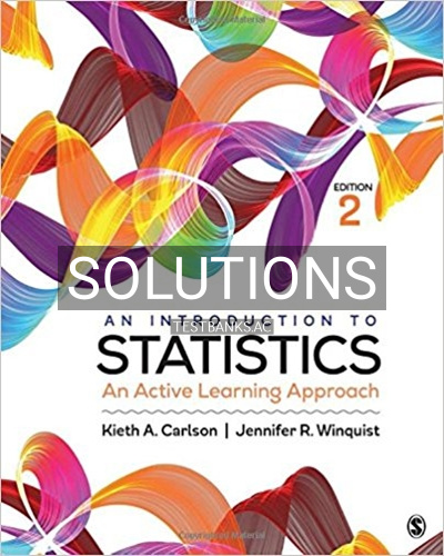 9781483378732-SOLUTIONS Solutions for Introduction to Statistics An Active Learning Approach 2nd Edition by Carlson