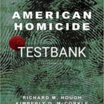 Test Bank for American Homicide 1st Edition by Hough