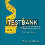 Test Bank for Action Research Improving Schools and Empowering Educators 5th Edition by Mertler