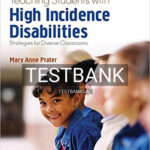 Test Bank for Teaching Students With High Incidence Disabilities Strategies for Diverse Classrooms 1st Edition by Prater