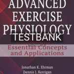 Test Bank for Advanced Exercise Physiology 1st Edition by Ehrman