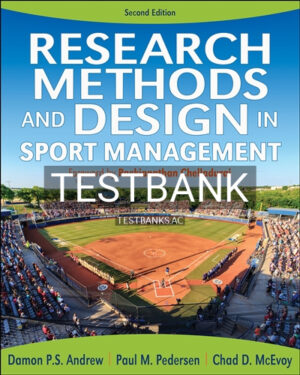 Test Bank for Research Methods and Design in Sport Management 2nd Edition by Andrew