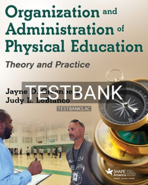 Test Bank for Organization and Administration of Physical Education 1st Edition by Greenberg