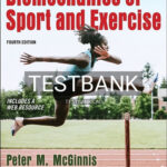 Test Bank for Biomechanics of Sport and Exercise 4th Edition by McGinnis