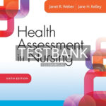 Test Bank for Health Assessment in Nursing 6th Edition by Weber
