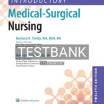 Test Bank for Introductory Medical-Surgical Nursing 12th Edition by Timby