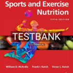 Test Bank for Sports and Exercise Nutrition 5th Edition by Mcardle