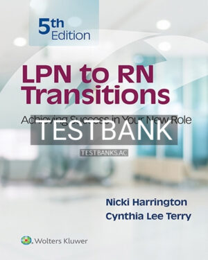 Test Bank for LPN to RN Transitions 5th Edition by Harrington