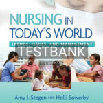 Test Bank for Nursing in Todays World 11th Edition by Stegen