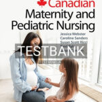 Test Bank for Canadian Maternity and Pediatric Nursing 2nd Edition by Webster