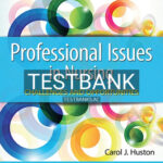 Test Bank for Professional Issues in Nursing Challenges and Opportunities 5th Edition by Huston