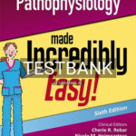 Test Bank for Pathophysiology Made Incredibly Easy 6th Edition by Lippincott Williams & Wilkins
