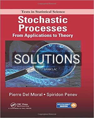 Solutions for Stochastic Processes From Applications to Theory 1st Edition by Moral