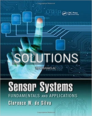 Solutions for Sensor Systems Fundamentals and Applications 1st Edition by Silva