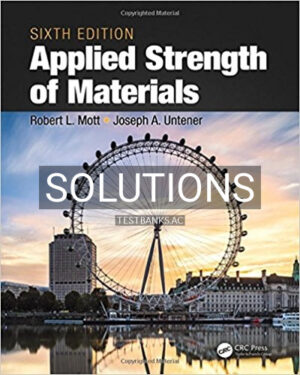 Solutions for Applied Strength of Materials 6th Edition by Mott