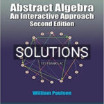 Solutions for Abstract Algebra An Interactive Approach 2nd Edition by Paulsen