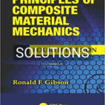 Solutions for Principles of Composite Material Mechanics 4th Edition by Gibson