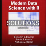 Solutions for Modern Data Science with R 1st Edition by Baumer