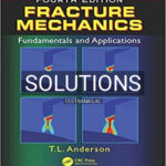 Solutions for Fracture Mechanics Fundamentals and Applications 4th Edition by Anderson
