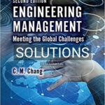 Solutions for Engineering Management Meeting the Global Challenges 2nd Edition by Chang