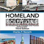 Solutions for Homeland Security An Introduction to Principles and Practice 3rd Edition by Nemeth