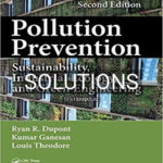 Solutions for Pollution Prevention Sustainability Industrial Ecology and Green Engineering 2nd Edition by Dupont