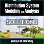 Solutions for Distribution System Modeling and Analysis 4th Edition by Kersting