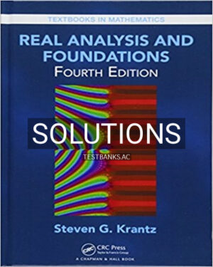 Solutions for Real Analysis and Foundations 4th Edition by Krantz