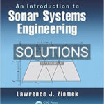 Solutions for Introduction to Sonar Systems Engineering 1st Edition by Ziomek