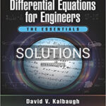 Solutions for Differential Equations for Engineers The Essentials 1st Edition by Kalbaugh