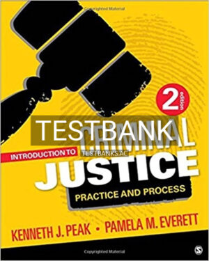 Test Bank for Introduction to Criminal Justice Practice and Process 2nd Edition by Peak