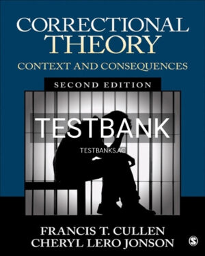 Test Bank for Correctional Theory 2nd Edition by Cullen