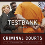 Test Bank for Criminal Courts A Contemporary Perspective 3rd Edition by Hemmens