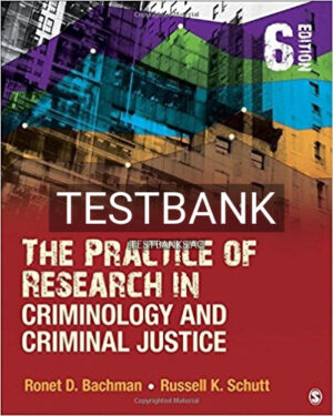 Test Bank for Practice of Research in Criminology and Criminal Justice 6th Edition by Bachman