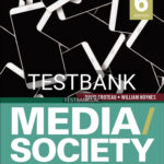 Test Bank for Media Society Technology Industries Content and Users 6th Edition by Croteau