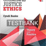 Test Bank for Criminal Justice Ethics Theory and Practice 4th Edition by Banks