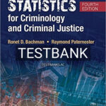 Test Bank for Statistics for Criminology and Criminal Justice 4th Edition by Bachman