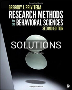 Solutions for Research Methods for the Behavioral Sciences 2nd Edition by Privitera