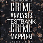Test Bank for Crime Analysis with Crime Mapping 4th Edition by Santos