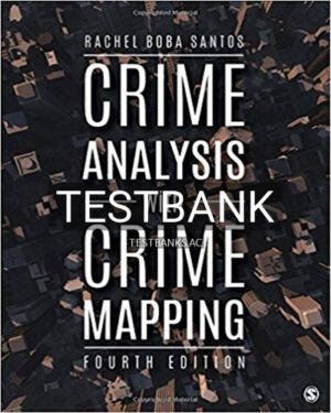 Test Bank for Crime Analysis with Crime Mapping 4th Edition by Santos