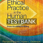 Test Bank for Ethical Practice in the Human Services From Knowing to Being 1st Edition by Parsons