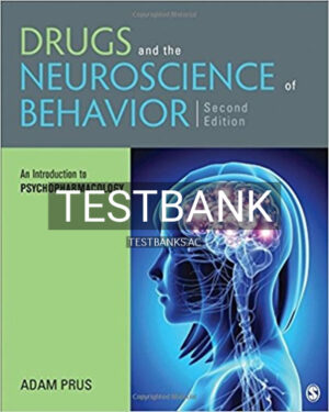 Test Bank for Drugs and the Neuroscience of Behavior An Introduction to Psychopharmacology 2nd Edition by Prus