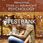 Test Bank for Introduction to Abnormal Child and Adolescent Psychology 3rd Edition by Weis