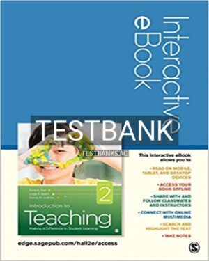 Test Bank for Introduction to Teaching Interactive eBook Making a Difference in Student Learning 2nd Edition by Hall